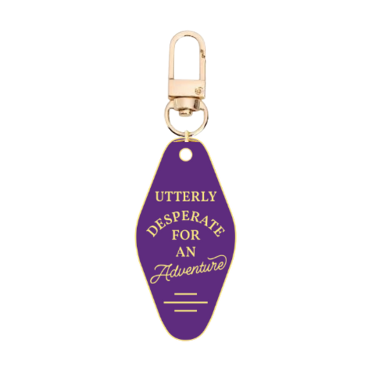 Utterly Desperate for Adventure Key Chain